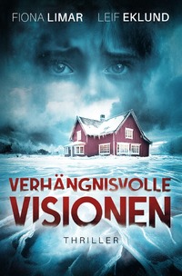 Vorderes Coverbild Schwedenthriller / Verhängnisvolle Visionen