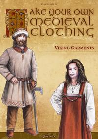 Vorderes Coverbild Make Your Own Medieval Clothing – Viking Garments