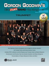 Vorderes Coverbild Gordon Goodwin's Big Phat Band Play-Along Series: Trumpet, Vol. 2 (incl. DVD Kit)