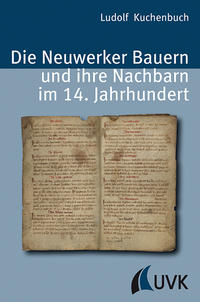 Vorderes Coverbild Die Neuwerker Bauern und ihre Nachbarn im 14. Jahrhundert