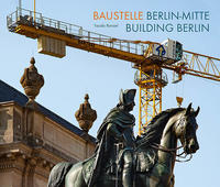 Vorderes Coverbild Baustelle Berlin-Mitte / Building Berlin