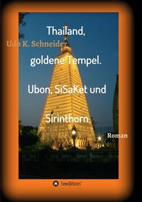 Vorderes Coverbild Thailand, goldene Tempel. Ubon, SiSaKet und Sirinthorn