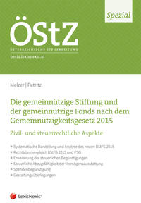 Vorderes Coverbild ÖStZ Spezial: Die gemeinnützige Stiftung und der gemeinnützige Fonds nach dem Gemeinnützigkeitsgesetz 2015