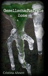 Vorderes Coverbild Gesellschaftsfreie Zone