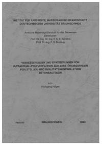 Vorderes Coverbild Verbesserungen und Erweiterungen von Ultraschallprüfverfahren zur zerstörungsfreien Fehlstellen- und Qualitätskontrolle von Betonbauteilen