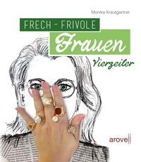 Vorderes Coverbild FRECH – FRIVOLE Frauen Vierzeiler