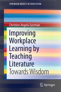 Vorderes Coverbild Improving Workplace Learning by Teaching Literature