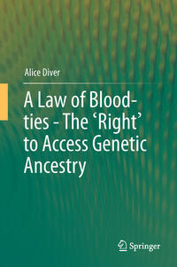 Vorderes Coverbild A Law of Blood-ties - The 'Right' to Access Genetic Ancestry