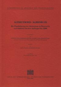 Vorderes Coverbild Altdeutsches Namenbuch. Die Überlieferung der Ortsnamen in Österreich und Südtirol von den Anfängen bis 1200