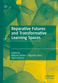 Vorderes Coverbild Reparative Futures and Transformative Learning Spaces