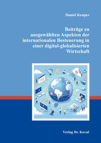 Vorderes Coverbild Beiträge zu ausgewählten Aspekten der internationalen Besteuerung in einer digital-globalisierten Wirtschaft