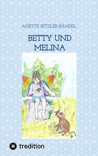 Vorderes Coverbild Betty und Melina