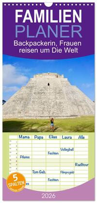 Vorderes Coverbild Familienplaner 2026 - Backpackerin, Frauen reisen um Die Welt mit 5 Spalten (Wandkalender, 21 x 45 cm) CALVENDO