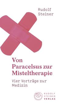 Vorderes Coverbild Von Paracelsus zur Misteltherapie