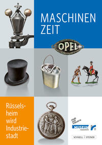 Vorderes Coverbild Maschinenzeit – Rüsselsheim wird Industriestadt