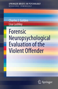 Vorderes Coverbild Forensic Neuropsychological Evaluation of the Violent Offender
