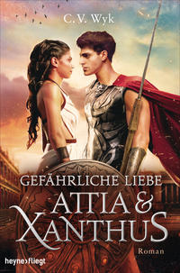 Vorderes Coverbild Gefährliche Liebe: Attia und Xanthus