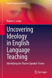 Vorderes Coverbild Uncovering Ideology in English Language Teaching