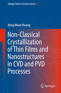 Vorderes Coverbild Non-Classical Crystallization of Thin Films and Nanostructures in CVD and PVD Processes