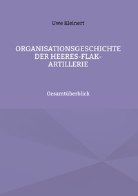 Vorderes Coverbild Organisationsgeschichte der Heeres-Flak-Artillerie
