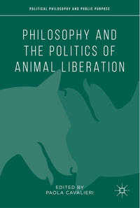 Vorderes Coverbild Philosophy and the Politics of Animal Liberation
