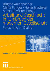 Vorderes Coverbild Arbeit und Geschlecht im Umbruch der modernen Gesellschaft