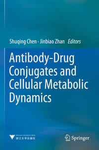 Vorderes Coverbild Antibody-Drug Conjugates and Cellular Metabolic Dynamics