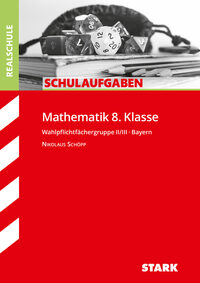 Vorderes Coverbild STARK Mathematik II/III 8. Klasse - Schulaufgaben Realschule Bayern