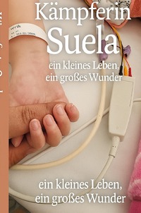 Vorderes Coverbild Kämpferin Suela - Ein kleines Leben, ein großes Wunder