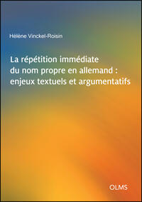 Vorderes Coverbild La répétition immédiate du nom propre en allemand : enjeux textuels et argumentatifs