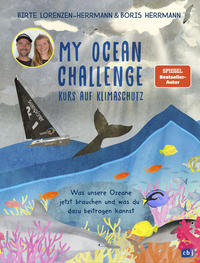 Vorderes Coverbild My Ocean Challenge – Kurs auf Klimaschutz - Was unsere Ozeane jetzt brauchen und was du dazu beitragen kannst