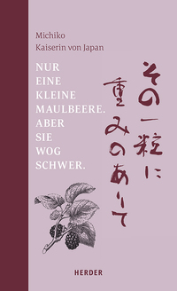 Vorderes Coverbild Nur eine kleine Maulbeere. Aber sie wog schwer