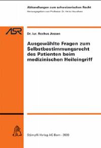 Vorderes Coverbild Ausgewählte Fragen zum Selbstbestimmungsrecht des Patienten beim medizinischen Heileingriff