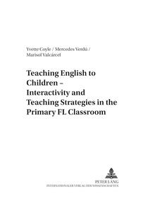 Vorderes Coverbild Teaching English to Children - Interactivity and Teaching Strategies in the Primary FL Classroom
