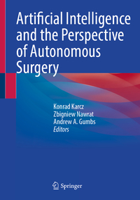 Vorderes Coverbild Artificial Intelligence and the Perspective of Autonomous Surgery