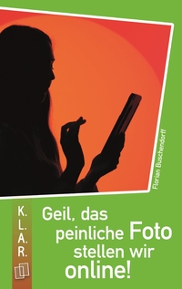Vorderes Coverbild Geil, das peinliche Foto stellen wir online!