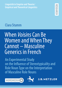 Vorderes Coverbild When Voisins Can Be Women and When They Cannot – Masculine Generics in French