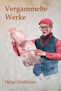 Vorderes Coverbild Vergammelte Werke