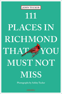 Vorderes Coverbild 111 Places in Richmond That You Must Not Miss