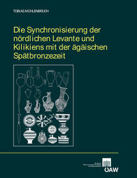 Vorderes Coverbild Die Synchronisierung der nördlichen Levante und Kilikiens mit der ägäischen Spätbronzezeit