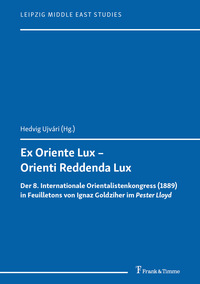 Vorderes Coverbild Ex Oriente Lux – Orienti Reddenda Lux