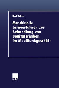 Vorderes Coverbild Maschinelle Lernverfahren zur Behandlung von Bonitätsrisiken im Mobilfunkgeschäft