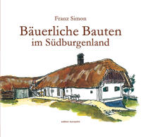 Vorderes Coverbild Bäuerliche Bauten im Südburgenland