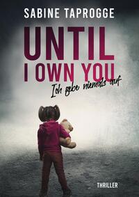 Vorderes Coverbild Until I own you