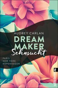 Vorderes Coverbild Dream Maker - Sehnsucht (The Dream Maker 1)