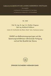 Vorderes Coverbild Einfluß von Balloneinengungsringen auf die Spannungsverhältnisse während der Fertigung und auf die Qualität der Garne
