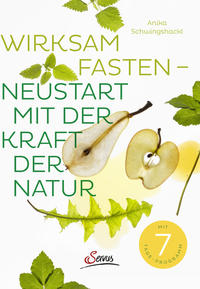 Vorderes Coverbild Wirksam fasten - Neustart mit der Kraft der Natur