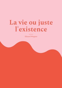 Vorderes Coverbild La vie ou juste l'existence