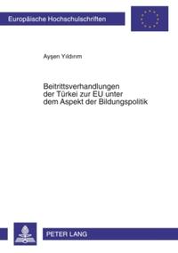 Vorderes Coverbild Beitrittsverhandlungen der TBeitrittsverhandlungen der Türkei zur EU unter dem Aspekt der Bildungspolitik