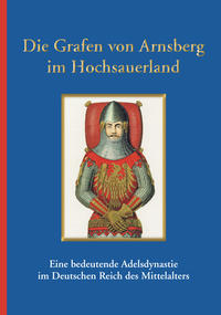 Vorderes Coverbild Die Grafen von Arnsberg im Hochsauerland